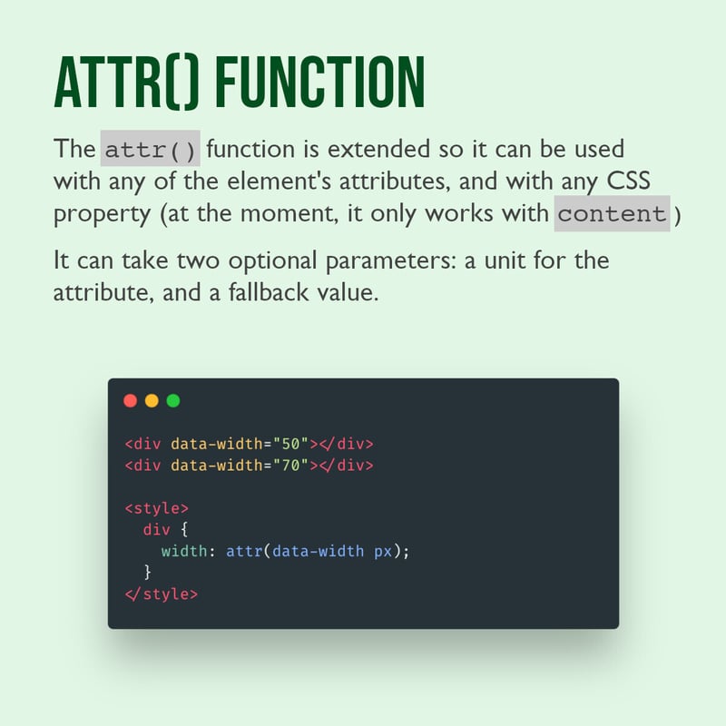 attr\(\) 函数。attr\(\) 函数被扩展，可以用于任何元素的属性，并且可以与任何 CSS 属性一起使用（目前仅支持 content 属性）。它可以接受两个可选参数：属性的单位和备用值。CSS 代码片段