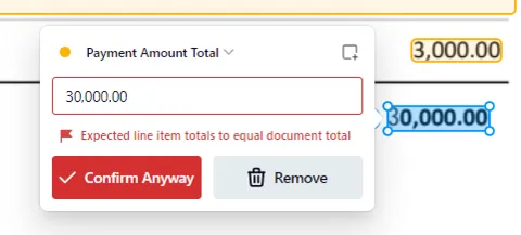 Validation popup for an invoice. Text “30,000” is highlighted with the following overlaid text: Payment Amount Total | #xpected line item totals to equal document total | Confirm anyway? | Remove?