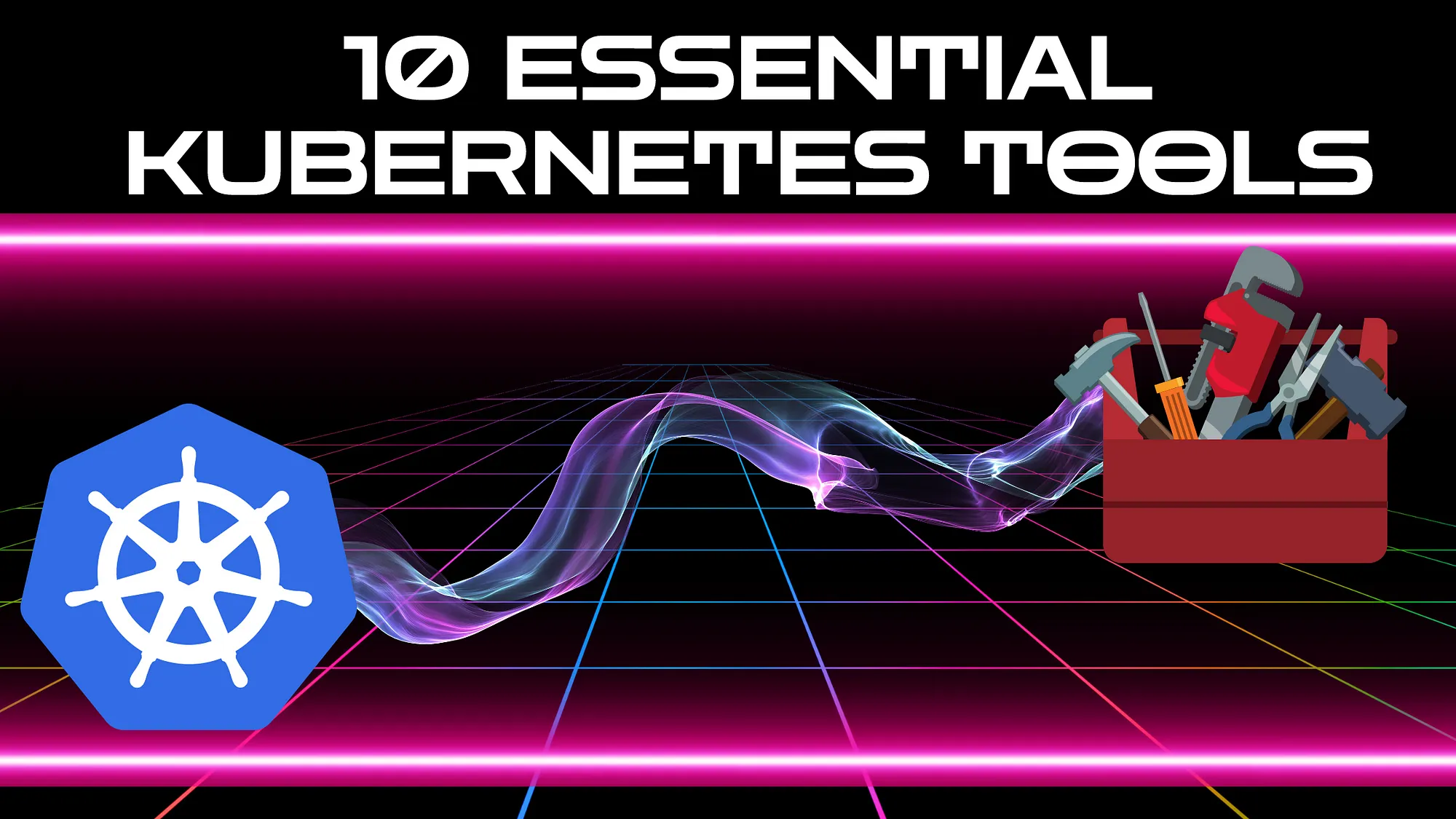 10个你不知道自己需要的Kubernetes工具_