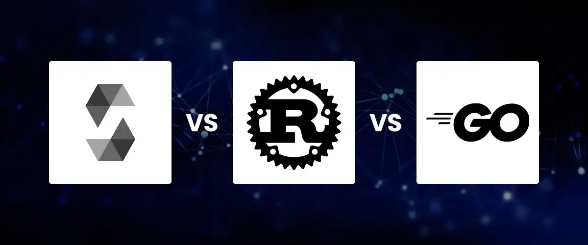 Solidity vs Rust vs Go: The Top Programming Language for Blockchain Technology