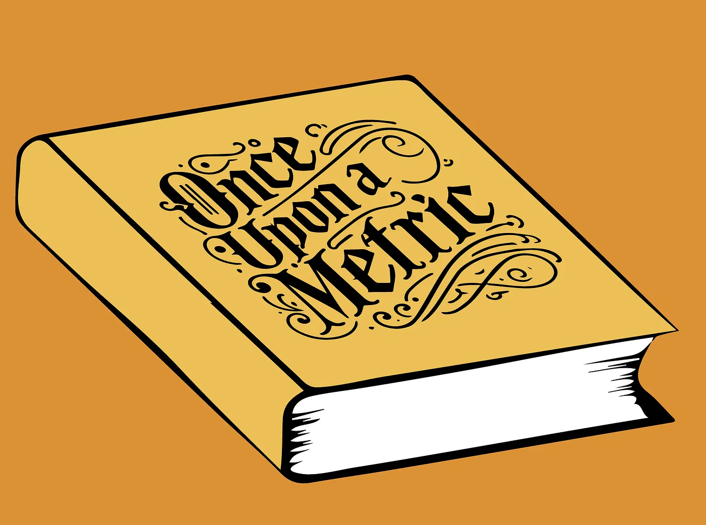 An illustration of a closed book with “Once Upon a Metric” written in flowery text on the cover.