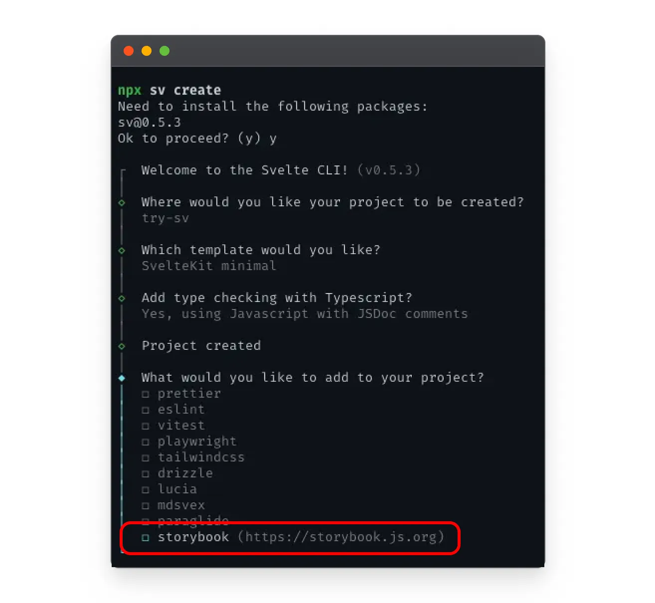 Terminal showing the output of running the `npx sv create` command. Under the prompt “What would you like to add to your project?”, Storybook is an option and is highlighted