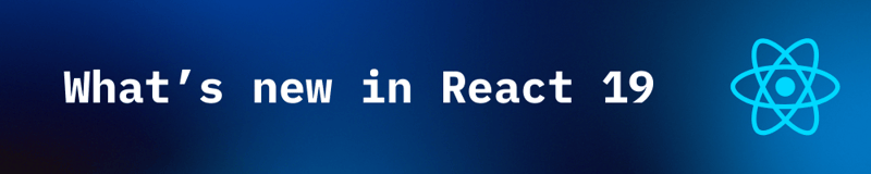 React19版本来了!_ new in React 19