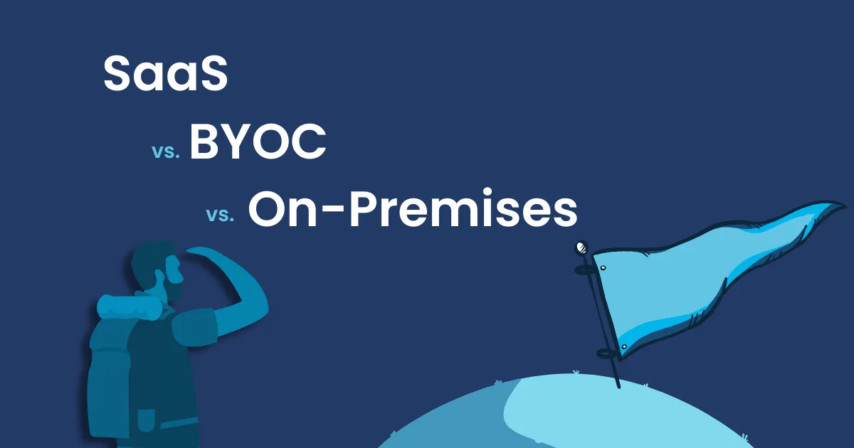 如何选择合适的软件部署方式:本地部署、云端(SaaS)还是自带云(BYOC)?_